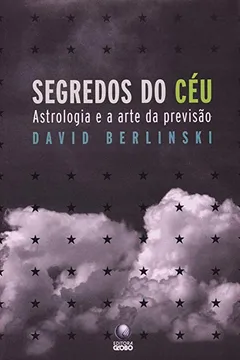Livro Segredos Do Ceu - Astrologia E A Arte Da Previsao - Resumo, Resenha, PDF, etc.