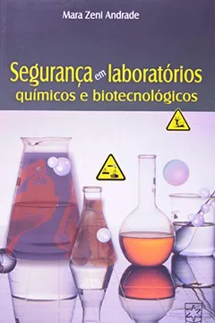 Livro Segurança em Laboratórios Químicos e Biotecnológicos - Resumo, Resenha, PDF, etc.