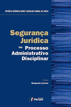 Livro Segurança Jurídica no Processo Administrativo Disciplinar - Resumo, Resenha, PDF, etc.