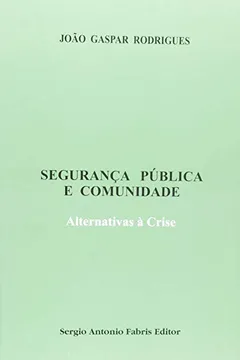 Livro Segurança Publica E Comunidade. Alternativas A Crise - Resumo, Resenha, PDF, etc.