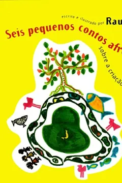 Livro Seis Pequenos Contos Africanos - Resumo, Resenha, PDF, etc.