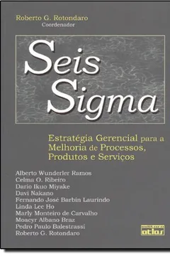 Livro Seis Sigma. Estratégia Gerencial Para a Melhoria de Processos, Produtos e Serviços - Resumo, Resenha, PDF, etc.