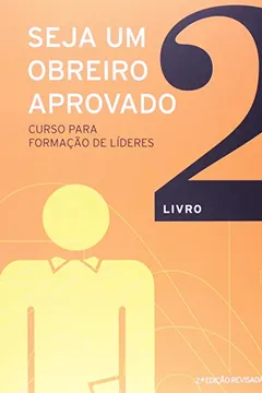 Livro Seja Um Obreiro Aprovado - Volume 2 - Resumo, Resenha, PDF, etc.
