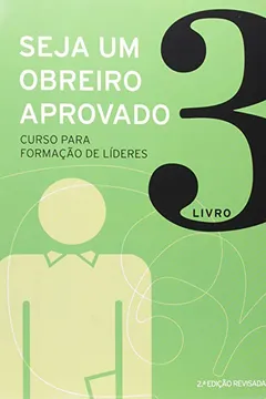 Livro Seja Um Obreiro Aprovado - Volume 3 - Resumo, Resenha, PDF, etc.