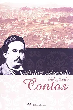 Livro Selecao De Contos - Arthur Azevedo - Resumo, Resenha, PDF, etc.