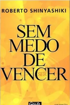 Livro Sem Medo De Vencer - Resumo, Resenha, PDF, etc.