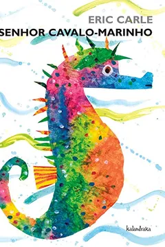 Livro Senhor Cavalo-Marinho - Coleção Eric Carle - Resumo, Resenha, PDF, etc.