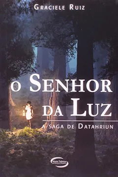 Livro Senhor Da Luz, O - A Saga De Datahriun - Resumo, Resenha, PDF, etc.