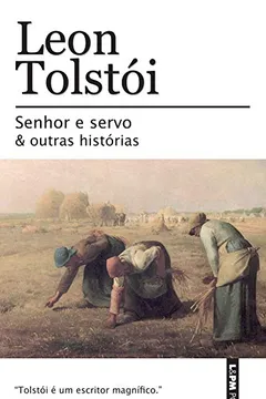 Livro Senhor E Servo & Outras Histórias - Coleção L&PM Pocket Plus - Resumo, Resenha, PDF, etc.