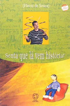 Livro Senta que lá Vem História - Conforme Nova Ortografia - Resumo, Resenha, PDF, etc.