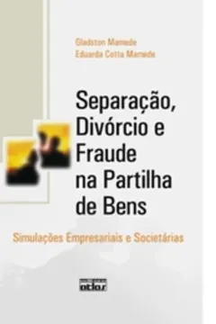 Livro Separação, Divórcio E Fraude Na Partilha De Bens - Resumo, Resenha, PDF, etc.