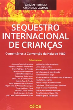 Livro Sequestro Internacional de Crianças. Comentários à Convenção de Haia de 1980 - Resumo, Resenha, PDF, etc.