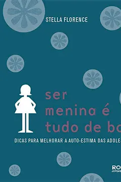 Livro Ser Menina É Tudo de Bom - Resumo, Resenha, PDF, etc.