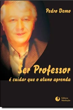 Livro Ser Professor E Cuidar Que O Aluno Aprenda - Resumo, Resenha, PDF, etc.