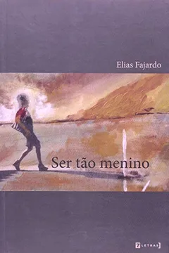 Livro Ser Tão Menino - Resumo, Resenha, PDF, etc.