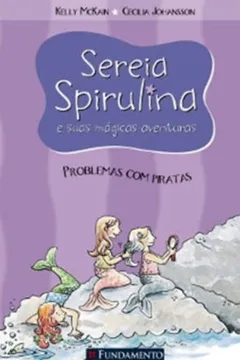 Livro Sereia Spirulina. Problemas com Piratas - Resumo, Resenha, PDF, etc.