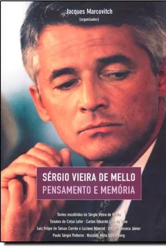 Livro Sergio Vieira De Mello. Pensamento E Memória - Resumo, Resenha, PDF, etc.