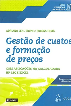 Livro Série Finanças na Prática - Gestão de Custos e Formação de Preço - Resumo, Resenha, PDF, etc.