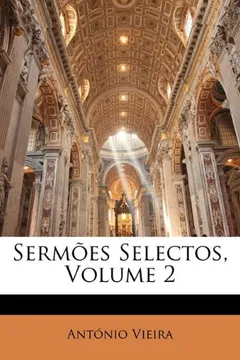 Livro Sermoes Selectos, Volume 2 - Resumo, Resenha, PDF, etc.