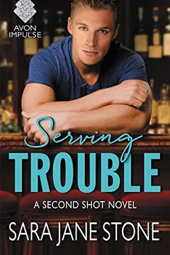 Livro Serving Trouble: A Second Shot Novel - Resumo, Resenha, PDF, etc.