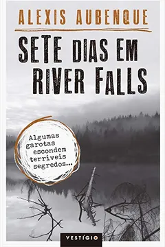 Livro Sete Dias em River Falls - Volume 1 - Resumo, Resenha, PDF, etc.