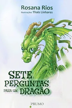 Capa do livro Sete Perguntas Para Um Dragão