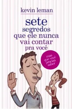 Livro Sete segredos que ele nunca vai contar pra você - Resumo, Resenha, PDF, etc.