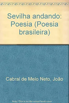 Livro Sevilha Andando - Poesia Brasileira - Resumo, Resenha, PDF, etc.
