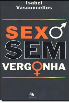 Livro Sexo Sem Vergonha - Resumo, Resenha, PDF, etc.