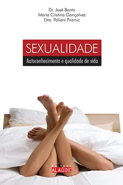 Livro Sexualidade. Autoconhecimento e Qualidade de Vida - Resumo, Resenha, PDF, etc.