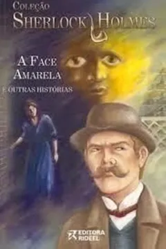 Livro Sherlock Holmes. A Face Amarela - Resumo, Resenha, PDF, etc.