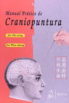 Livro Shi-Ying. Manual Prático De Craniopuntura - Resumo, Resenha, PDF, etc.