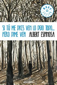 Livro Si Tú Me Dices Ven lo Dejo Todo, Pero Dime Ven - Resumo, Resenha, PDF, etc.