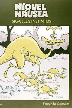 Livro Siga Seus Instintos - Coleção Níquel Náusea - Resumo, Resenha, PDF, etc.