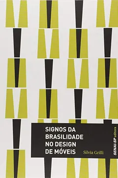 Livro Signos da Brasilidade no Design de Móveis - Coleção Design - Resumo, Resenha, PDF, etc.