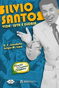 Livro Silvio Santos: Vida, luta e glória - Resumo, Resenha, PDF, etc.