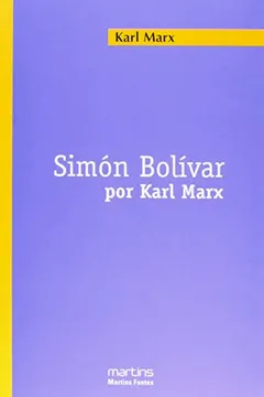 Livro Simón Bolivar por Karl Marx - Resumo, Resenha, PDF, etc.