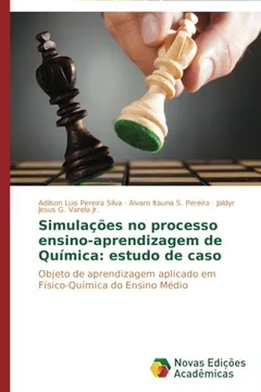 Livro Simulacoes No Processo Ensino-Aprendizagem de Quimica: Estudo de Caso - Resumo, Resenha, PDF, etc.
