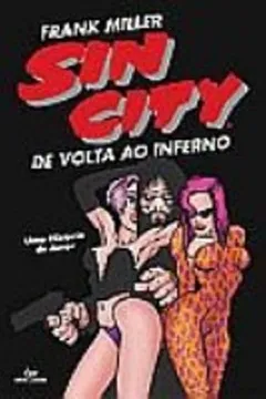 Livro Sin City - De Volta Ao Inferno - Resumo, Resenha, PDF, etc.