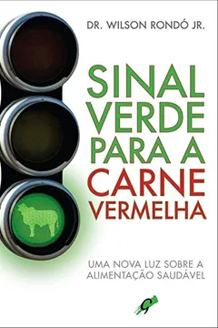 Livro Sinal Verde Para a Carne Vermelha - Resumo, Resenha, PDF, etc.