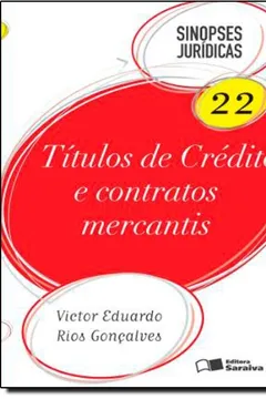Livro Sinopses Jurídicas. Títulos De Crédito E Contratos Mercantis - Volume 22 - Resumo, Resenha, PDF, etc.