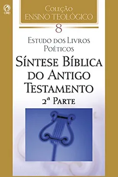 Livro Síntese Bíblica do Antigo Testamento - Volume 08 - Resumo, Resenha, PDF, etc.