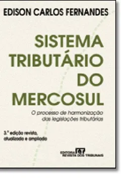 Capa do livro Sistema Tributário do Mercosul. O Processo de Harmonização das Legislações Tributárias