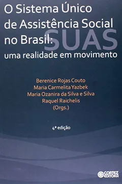 Livro Sistema Único de Assistência Social no Brasil. Uma Realidade em Movimento - Resumo, Resenha, PDF, etc.