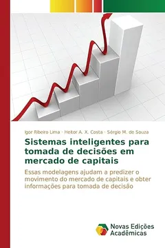 Livro Sistemas Inteligentes Para Tomada de Decisoes Em Mercado de Capitais - Resumo, Resenha, PDF, etc.