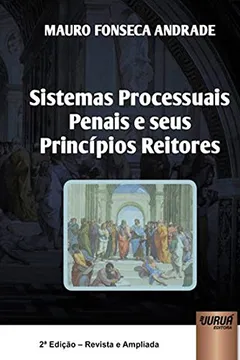 Livro Sistemas Processuais Penais e Seus Princípios Reitores - Resumo, Resenha, PDF, etc.