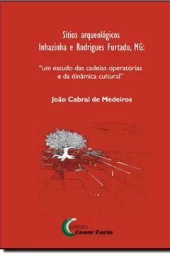 Livro Sitios Arqueologicos Inhazinha E Rodrigues Furtado, Mg - Resumo, Resenha, PDF, etc.