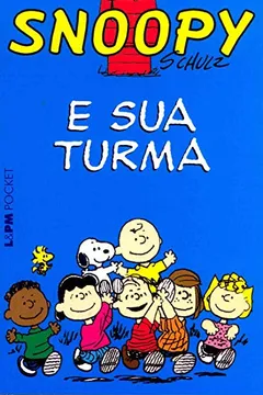 Livro Snoopy 1. Snoopy E Sua Turma - Coleção L&PM Pocket - Resumo, Resenha, PDF, etc.