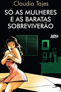Livro So As Mulheres E As Baratas SobreviVerão - Resumo, Resenha, PDF, etc.