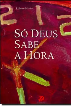 Livro So Deus Sabe A Hora - Resumo, Resenha, PDF, etc.